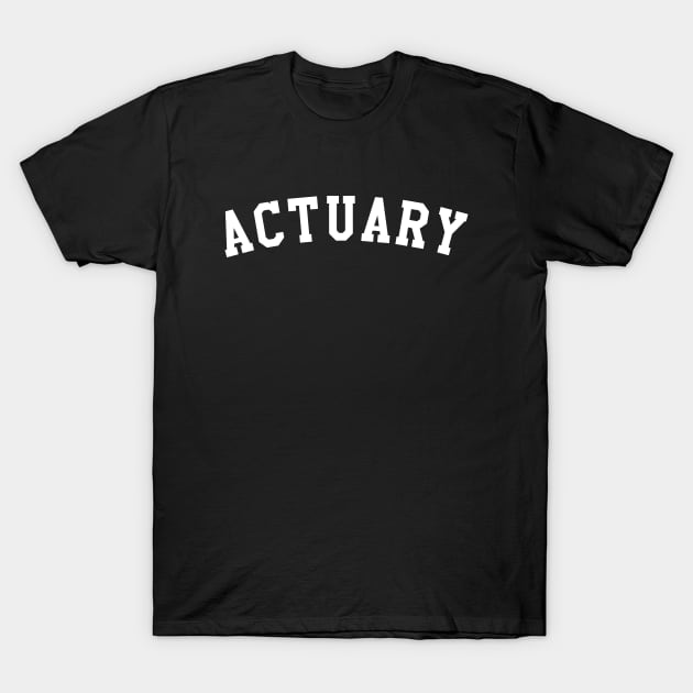 Actuary T-Shirt by KC Happy Shop